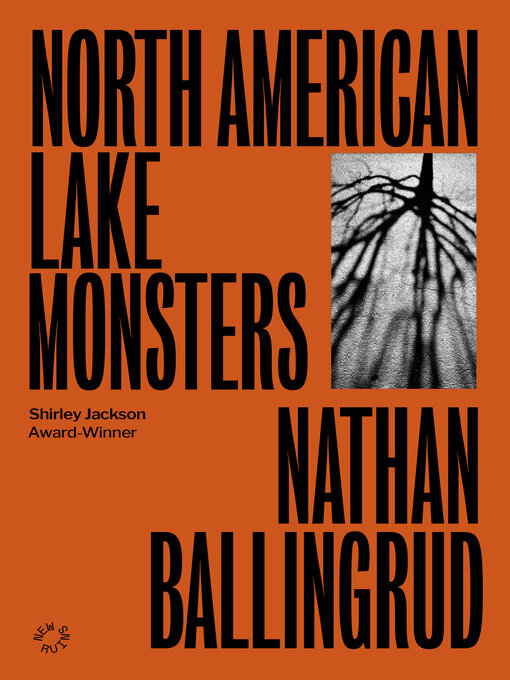 Title details for North American Lake Monsters by Nathan Ballingrud - Available